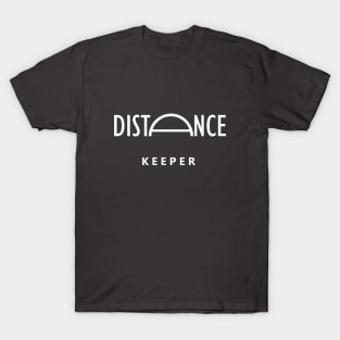 Distance Keeper T-Shirt